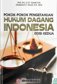 Pokok-pokok pengetahuan hukum dagang indonesia ed.2