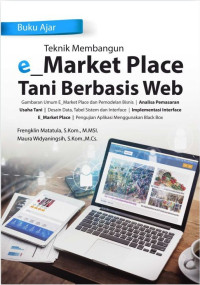 Buku ajar teknik membangun e-market place tani berbasis web