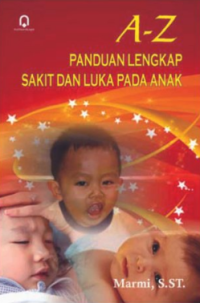 A-z panduan lengkap sakit dan luka pada anak