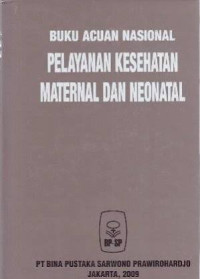 Buku asuhan nasional pelayanan kesehatan maternal dan neonatal