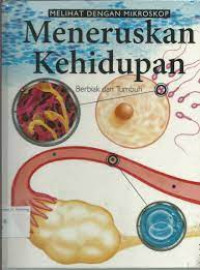 Meneruskan kehidupan berbiak dan tumbuh 4 (Melihat dengan mikroskop)