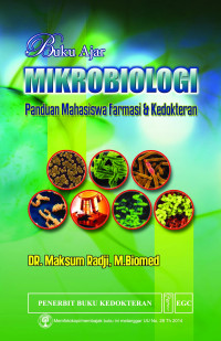 Buku Ajar Mikrobiologi untuk Mahasiswa Farmasi dan Kedokteran