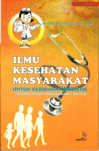 Ilmu kesehatan masyarakat: untuk kebidanan holistik