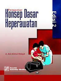 Pengantar Konsep Dasar Keperawatan (Edisi 2)