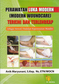 Perawatan Luka Modern (Modern Woundcare), Terkini dan Terlengkap