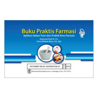 Buku Praktis Farmasi Aplikasi dalam Teori & Praktik Ilmu Farmasi