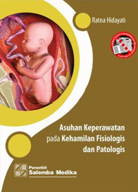 Asuhan Keperawatan Pada Kehamilan Fisiologis dan Patologis