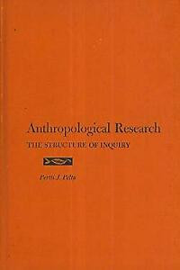 Anthropological Research The Structure Of Inquiry second Edition