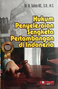 Hukum Penyelesaian Sengketa Pertambangan di Indonesia