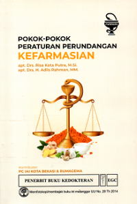 Pokok - pokok Peraturan Perundangan Kefarmasian