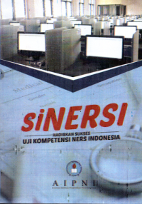 SINERSI : Hadirkan Sukses Uji Kompetensi Ners Indonesia