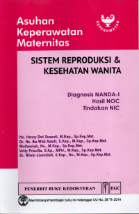 Asuhan keperawatan Maternitas: Sistem Reproduksi dan Kesehatan Wanita