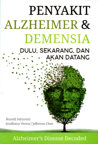 Penyakit Alzheimer dan Demensia: Dulu, Sekarang, dan Akan Datang