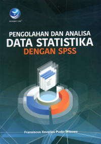 Pengolahan Data dan Analisa Data Statistika Dengan SPSS