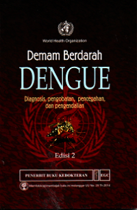 Demam Berdarah Dengue; Diagnosis, Pengobatan, Pencegahan Dan Pengendalian, Ed. 2