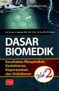 Image of Dasar Biomedik ( Kesehatan Masyarakat, Kedokteran, Keperawatan dan Kebidanan) Jilid 2