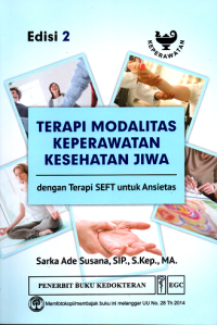 Image of Terapi Modalitas Keperawatan Kesehatan Jiwa Dengan Terapi SEFT Untuk Ansietas, Ed. 2