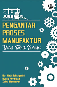 Pengantar Proses Manufaktur Untuk Teknik Industri