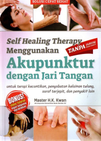 Self Healing Therapy Menggunakan Akupuntur Dengan Jari Tangan