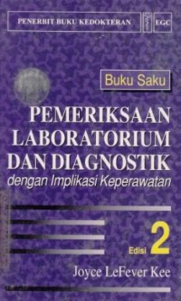 Pemeriksaan Laboratorium & Diagnostik Dengan Implikasi Keperawatan (Buku Saku) Edisi 2