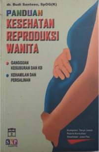 Panduan Kesehatan Reproduksi Wanita (Jilid 1)