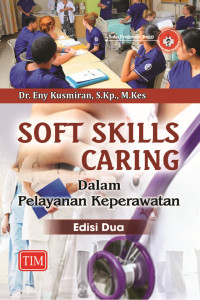 Soft Skills Caring dalam Pelayanan Keperawatan – Edisi Dua