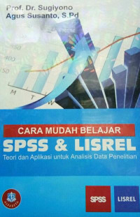 Cara mudah belajar spss & lisrel : teori dan aplikasi untuk analisis data penelitian