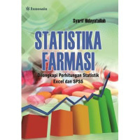 Statistika Farmasi; Dilengkapi Perhitungan Statistik Excel dan SPSS