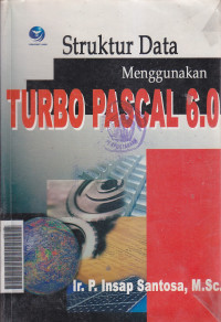 Struktur Data Menggunakan Turbo Pascal 6.0