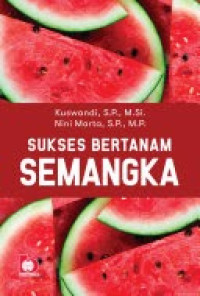 Sukses Bertanam Semangka