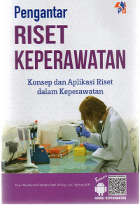 Pengantar Riset Keperawatan Konsep dan Aplikasi Riset dalam Keperawatan